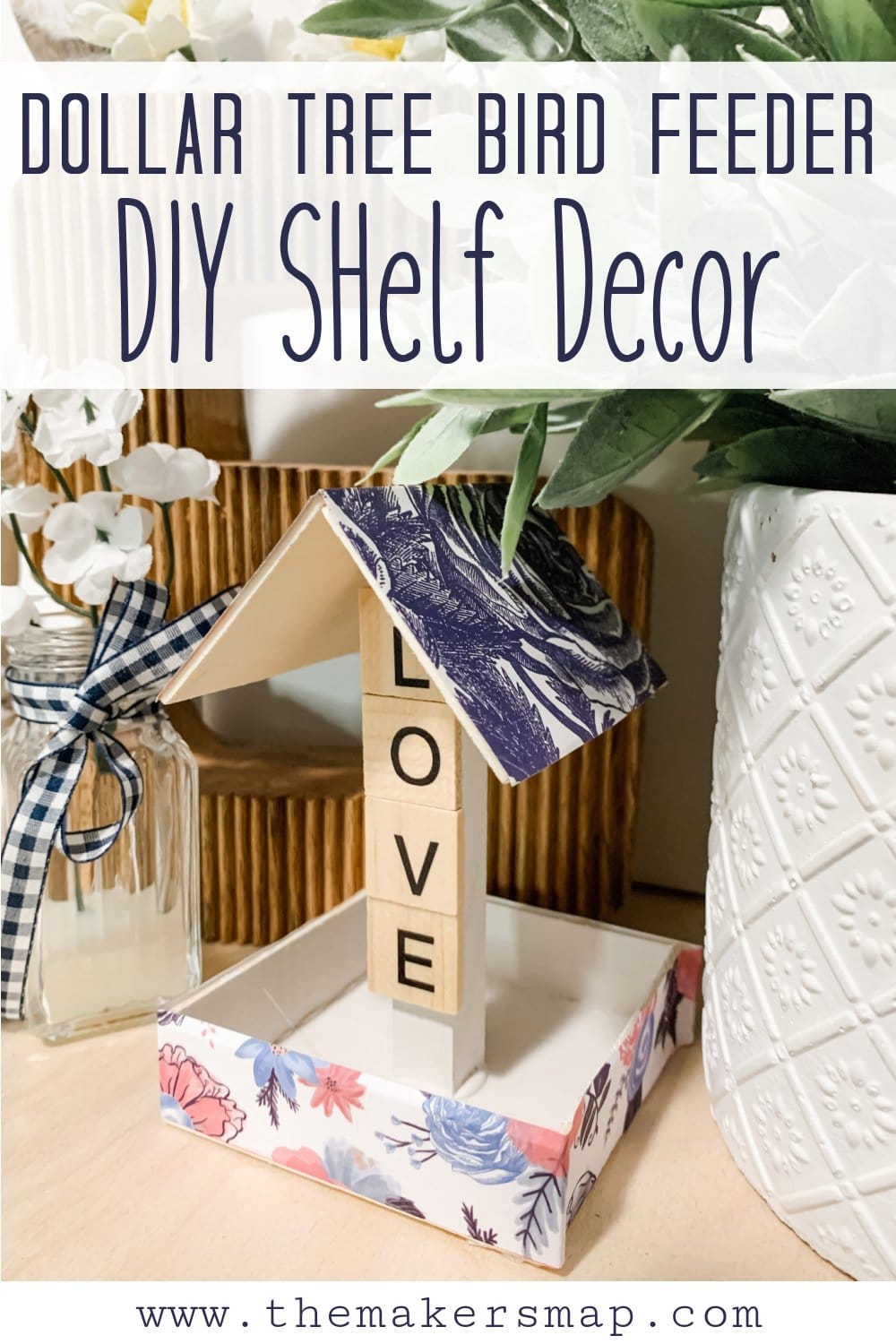 Dollar Tree DIY Bird Feeder Shelf Decor