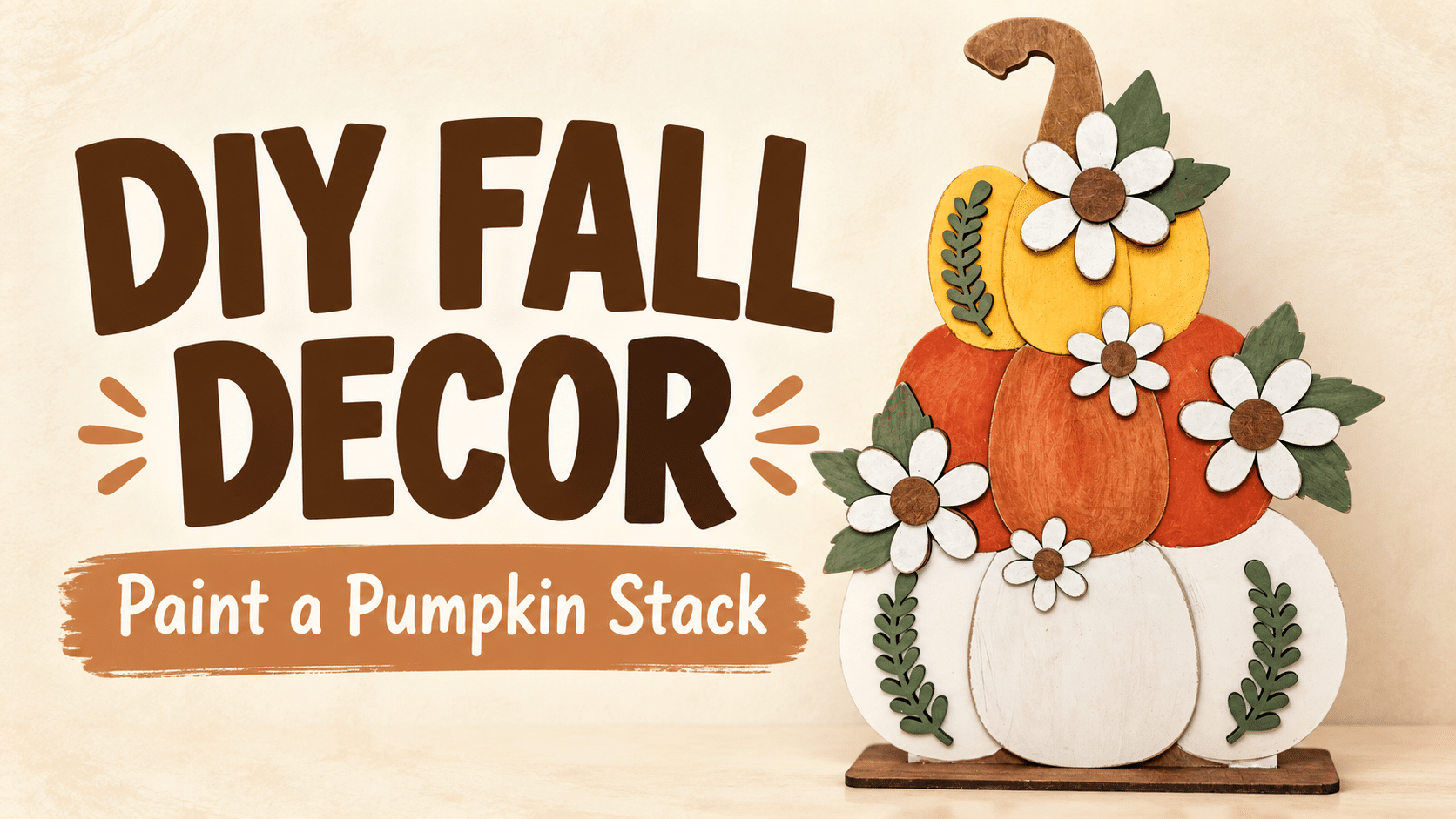Stacked pumpkin tutorial thumbnail featuring painted floral pumpkins and the words &ldquo;DIY Fall Decor&rdquo; and &ldquo;Paint a Pumpkin Stack.&rdquo;